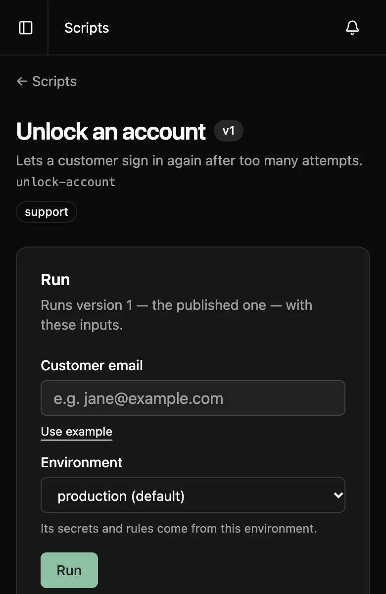 A script's page in the app: Unlock an account, its description and tag, then the run form made from its inputs, with a Customer email field, an Environment field set to production, and a Run button.
