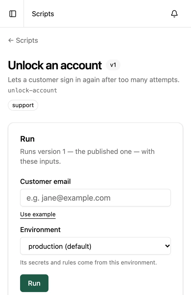 A script's page in the app: Unlock an account, its description and tag, then the run form made from its inputs, with a Customer email field, an Environment field set to production, and a Run button.